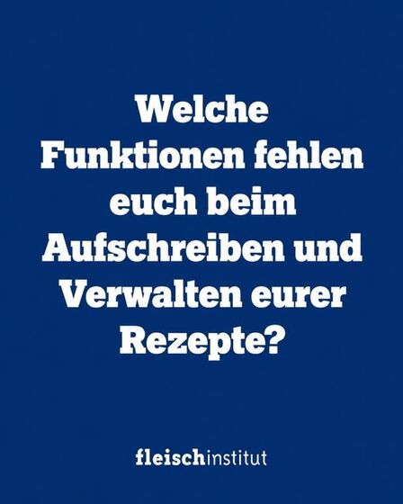 Deine Rezeptaufzeichnungen: Welche Funktionen fehlen Dir?