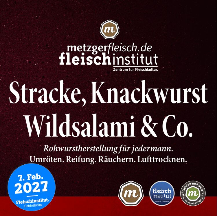 Stracke, Knackwurst, Wildsalami und Co. | Rohwurstherstellung für jedermann im Fleischinstitut | Tagesseminar